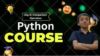 Python Day 8 | Comparison Operators & Conditions (Introduction)
