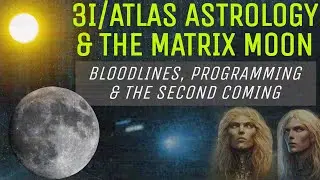 3I/ATLAS Астрология и программирование монархов | Родословные, порталы и Второе пришествие