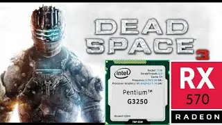 pentium g3250 y una rx 570 en Dead Space 3