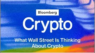 Some Wall Street Firms Are Looking Bullish on Crypto | Bloomberg Crypto