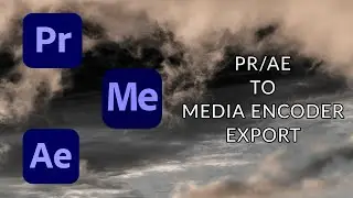 Premiere/After Effects to Media Encoder Export