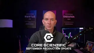 $CORZ Core Scientific Is Way Undervalued!!! September Production Update.