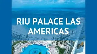 RIU PALACE LAS AMERICAS 5* Мексика Канкун обзор &ndash; отель РИУ ПАЛАС ЛАС АМЕРИКАС 5* Канкун видео обзор
