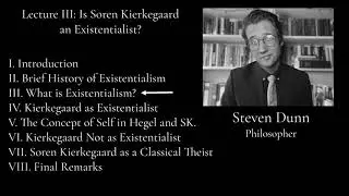 SK Lecture III: Is Soren Kierkegaard an Existentialist?