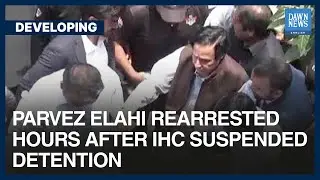PTI President Parvez Elahi Rearrested Again Hours After IHC Suspended Detention | Developing