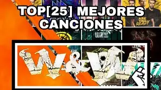 TOP[25] MEJORES CANCIONES DE W&W