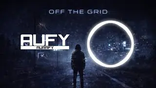 Aurafy &ndash; OFF THE GRID &ndash; (Official Phonk Music Video 2026) | AI Cinematic