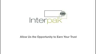 Interpak | Allow Us the Opportunity to Earn Your Trust