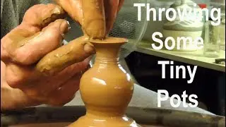 Making / Throwing some Tiny Pots on the Wheel