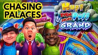 WE'RE CHASING PALACES on Huff n' even more Puff Grand at Yaamava Casino