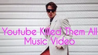 Youtube Killed Them All (Youtube 2019 Music Video)