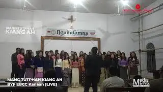 BYF EBCC Kanaan | Mang Tutphah Kiang Ah