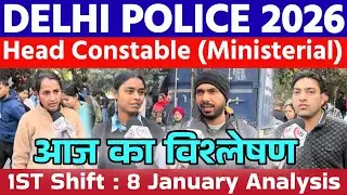 Delhi Police Head Constable Exam Analysis 1st Shift 8 January 2026 | Delhi Police Exam Review Today