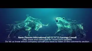 Navin Fluorine International Ltd Q2 FY&rsquo;25 Earnings Concall