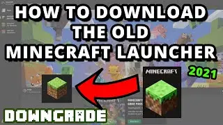 Как загрузить и перейти на старую версию Minecraft Launcher 2021. Руководство с новой версии Minecraft Launcher