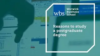 Reasons to study a postgraduate degree at Warwick Business School