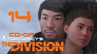Tom Clancy&rsquo;s The Division - Кооператив - Прохождение игры на русском [#14] | PC