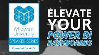 Midwest-U Series: Elevate Your Power BI Dashboards - Ditch the Defaults in BIM Content Management