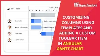 How to Customize Columns Using Templates in Angular Gantt Chart