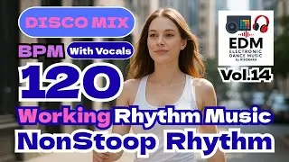 🏃&zwj;♂️ [120 BPM 120] Walking Music Playlist EDM DTM Jogging & Workout cadence 워킹 음악 ウォーキング 曲 songs