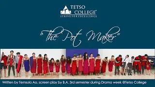 Tetso College Drama Week | The Pot Maker