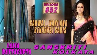 GADWAL , KANI   AND   BENARASI SARIS  || SANSKRITI KOLKATA || Epi-852 ||