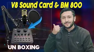 V8 Sound Card & BM 800 Mic Unboxing & Review || Ultimate Audio Setup ||