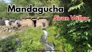 Beautiful Village Of Siran Valley | Mandagucha 