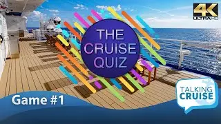 The Cruise Quiz (Game # 1) - How Much Do You Know About Cruising?
