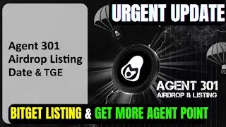 Agent 301 Listing Date & TGE Update🔥: Get More Agent Points 