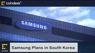 Samsung Plans to Participate in South Korea&rsquo;s CBDC Pilot