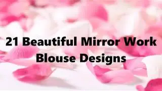 Mirror Work Blouse Designs Images ||21 Beautiful Mirror Work Blouse Designs