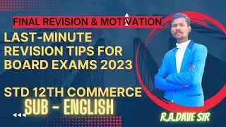 Last-Minute Revision Tips for Board Exams 2023 || Std 12 Commerce BA || #R.A.dave_Sir