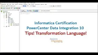 05 Transformation language: Tips for Informatica PowerCenter Specialist Certification!