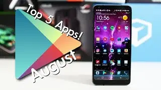 Top 5 Free Android Apps of August!