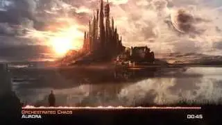 Orchestrated Chaos &mdash; Aurora (Epic Emotional Drama Music)