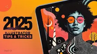 Советы и рекомендации по Adobe Illustrator 2025 | Советы по Adobe Illustrator | Часть 01
