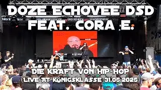 DOZE  - ECHOVEE - DSD feat. CORA E.  (Live at K&ouml;nigsklasse 31.05.25)