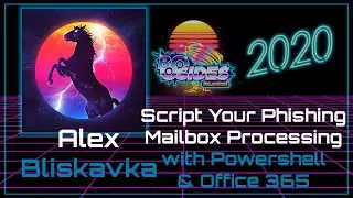 Script your phishing mailbox processing with powershell & O365 - Alex Bliskavka - BSidesOK 2020