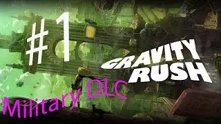 Gravity Rush: Military Pack Ep. 1 Chapter 1 - The Rules Of War