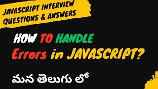 13.How do handle errors in JavaScript interview questions #weekendcodingintelugu