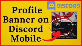 How to Change Discord Profile Banner | Get Discord Profile Banner
