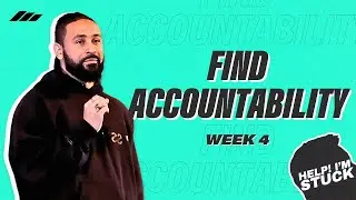 Find Accountability | Help! I'm Stuck! | Week 4 | Riley Halliday #Jesus #Sermon #Church