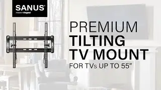 SANUS Tilting TV Mount - For Tvs 32 to 55 inch w/Low Profile Design
