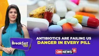 Antibiotics Are Failing Us | Danger in Every Pill? | Rising Drug Resistance Explained & More ON TBC