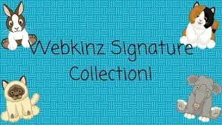 Webkinz Signature Collection!
