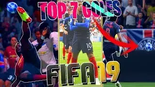 TOP 7 MEJORES GOLES DE FIFA 19 !! - ByDeerky