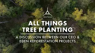 Tentsile Tree Planting - Eden Reforestation Project Interview