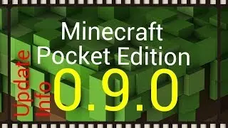 Minecraft P.E. Update Info (0.9.0)