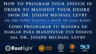 How to Program Your Speech in Order to Manifest Your Desire